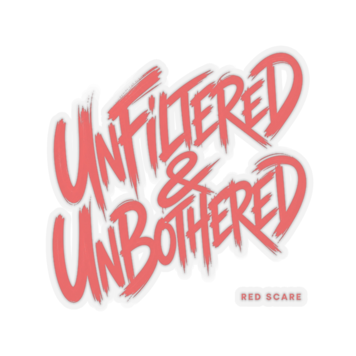 Red Scare "Unfiltered & Unbothered" Sticker