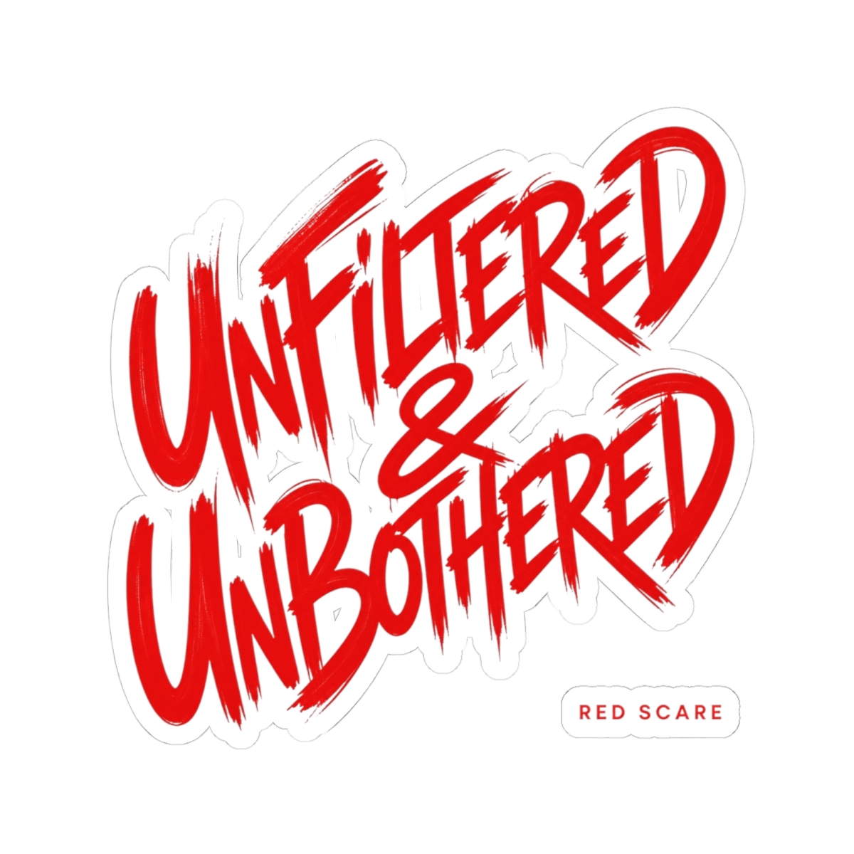 Red Scare "Unfiltered & Unbothered" Sticker