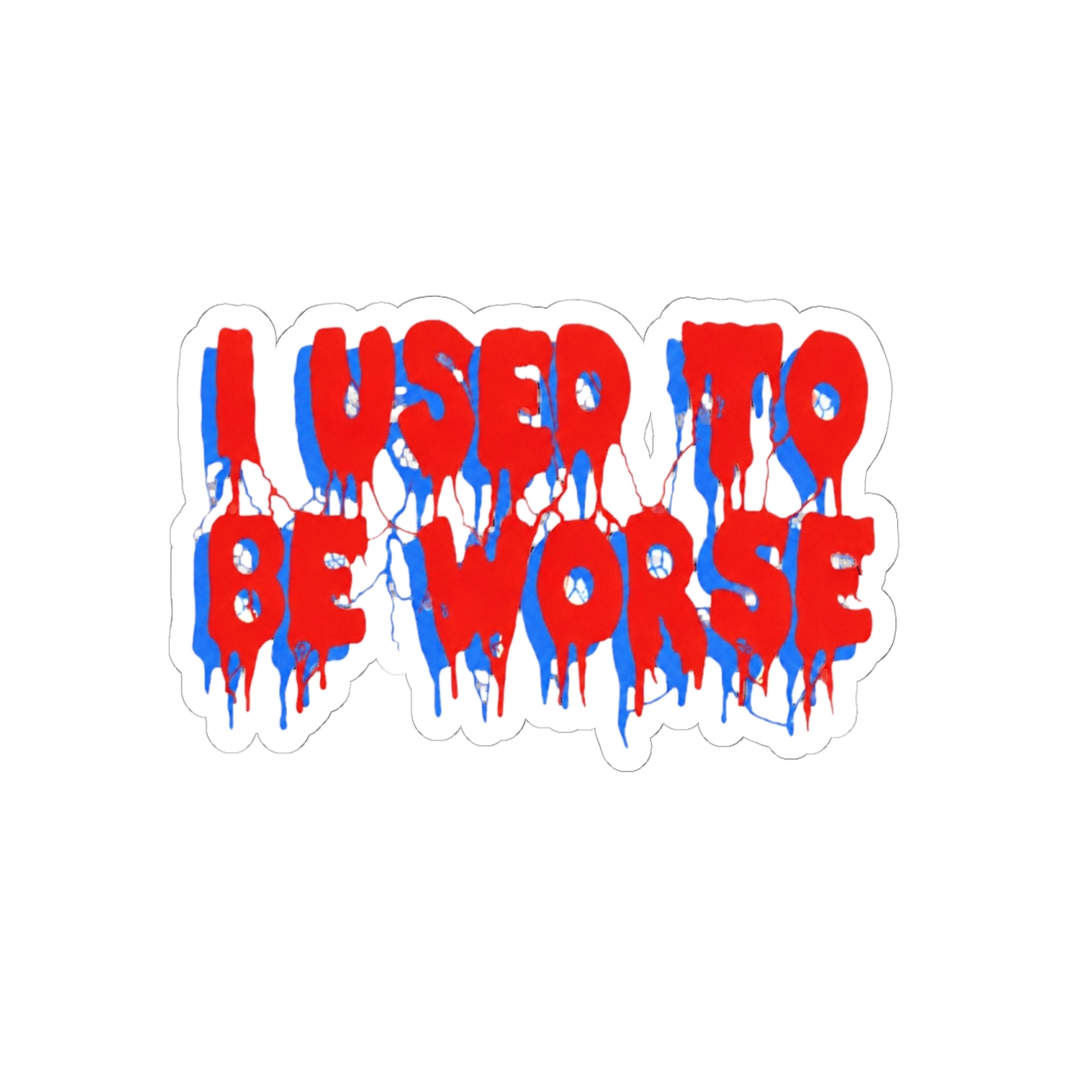 I Used To Be Worse - Aesthetic, Meme Sticker | Red Scare