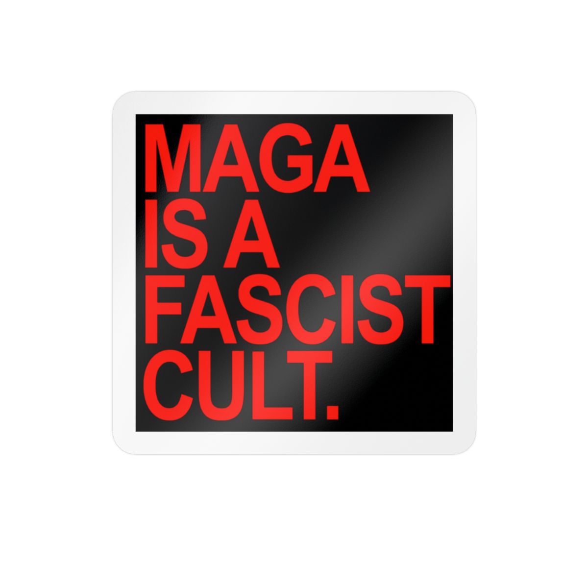 Maga Is A Fascist Cult (Red) Sticker Bumper Sticker Vinyl Decal | Red Scare - alternate angle 4, merchandise