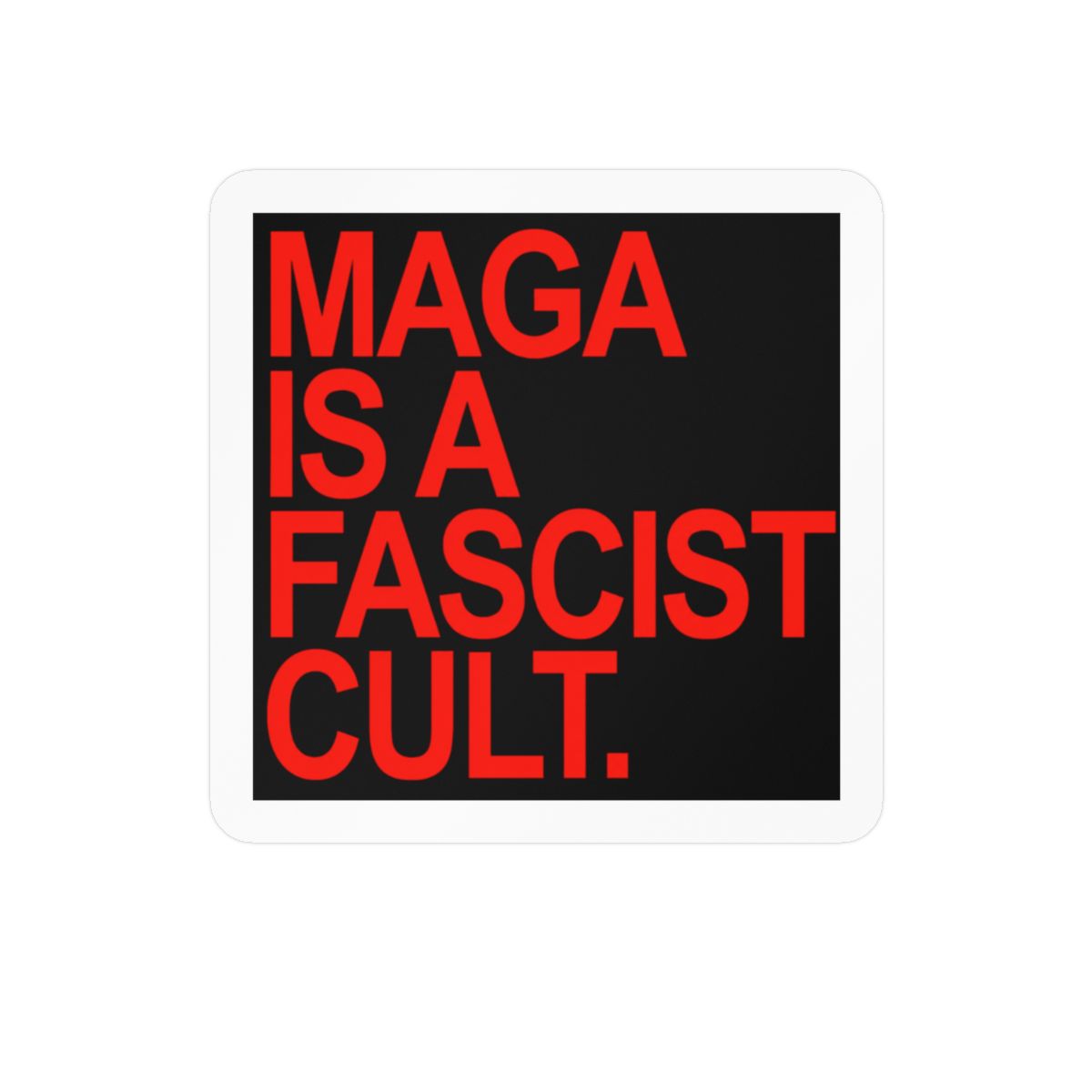Maga Is A Fascist Cult (Red) Sticker Bumper Sticker Vinyl Decal | Red Scare - alternate angle 4, merchandise