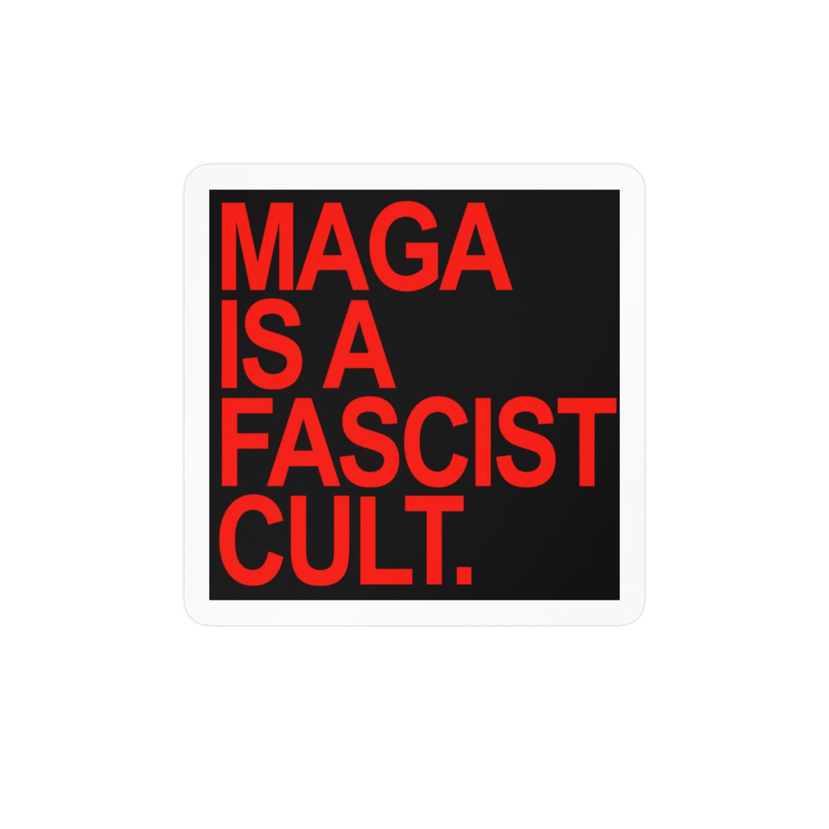 Maga Is A Fascist Cult (Red) Sticker Bumper Sticker Vinyl Decal | Red Scare - alternate angle 5, merchandise
