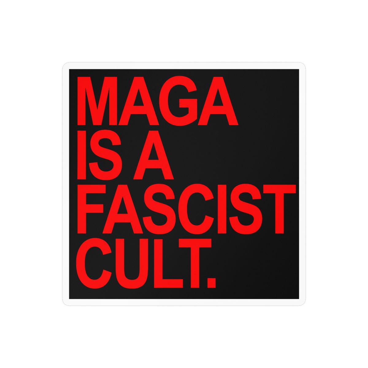Maga Is A Fascist Cult (Red) Sticker Bumper Sticker Vinyl Decal 5" | Red Scare
